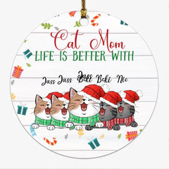 Christmas Cat Ornament - Life Is Better With Cat Personalized Christmas Cat Ornaments