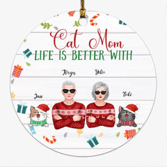 Cat Mom Ornament - Life is Better With Cat Personalized Grandma & Grandpa Ornaments