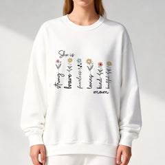 Custom Mom Gift - Personalized She is Strong Brave Fearless Floral Sweatshirt - Eco-Friendly US Cotton (S-5XL) (1)