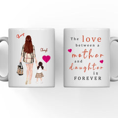 Mom & Daughter Mug - Mother's Day Gift The Love Between a Mother and Daughter Is Forever Personalized Mug