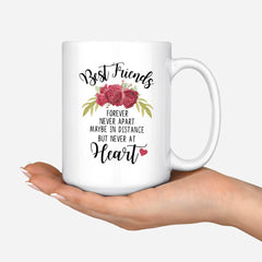 3 Sisters Mug - Best Friends Forever Never Apart Maybe In Distance But Never At Heart Personalized Mug