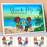 Couple Personalized Poster - You & Me We Got This Male and Female at the Beach Personalized Couple Poster Gifts