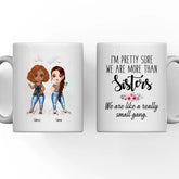 Up to 6 Sisters Mug - Personalized Sister Mugs For 2 & 3 & 4 & 5 & 6 Sisters Custom Bestie Mugs
