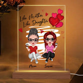 Mom & Daughter LED Light - Like Mother Like Daughters Personalized Acrylic LED Night Mother's Day Gift