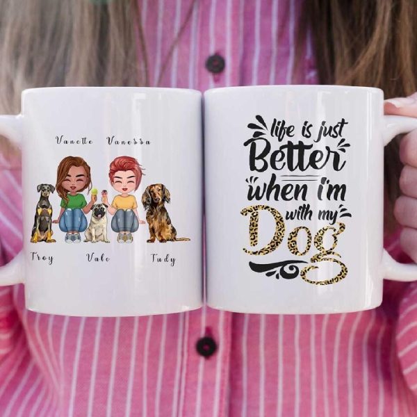Sisters & Dogs Mug - Life Is Better With Dog Personalized Coffee Mugs With Name - Image 4