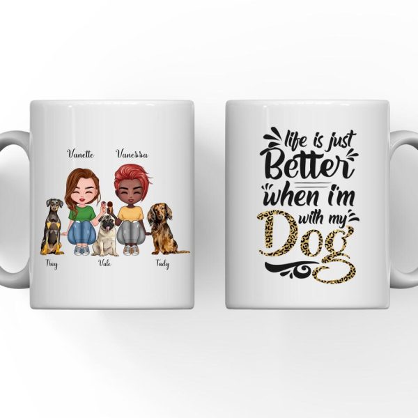 Sisters & Dogs Mug - Life Is Better With Dog Personalized Coffee Mugs With Name - Image 2