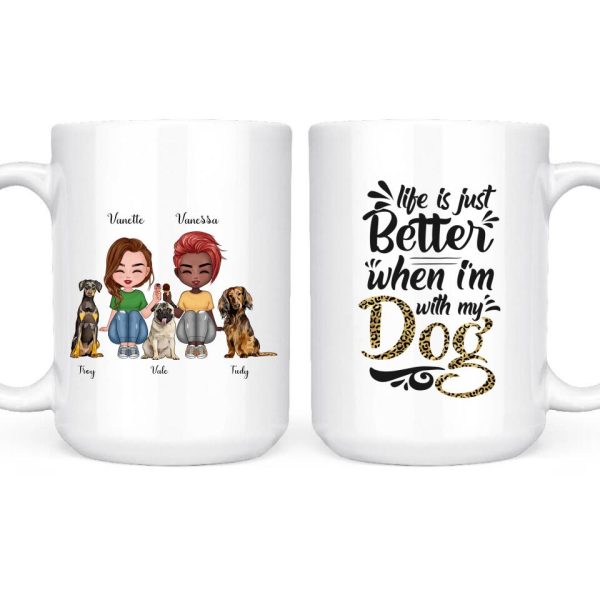 Sisters & Dogs Mug - Life Is Better With Dog Personalized Coffee Mugs With Name - Image 5