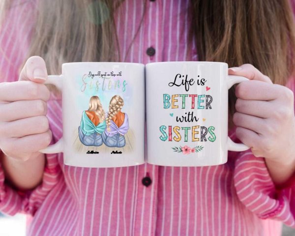 Fashion Sisters Mug - Up to 5 Sisters Personalized Design Coffee Mugs Life is Better With Sisters - Image 2