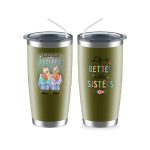 Fashion Sisters Mug - Up to 5 Sisters Personalized Design Coffee Mugs Life is Better With Sisters - Image 15