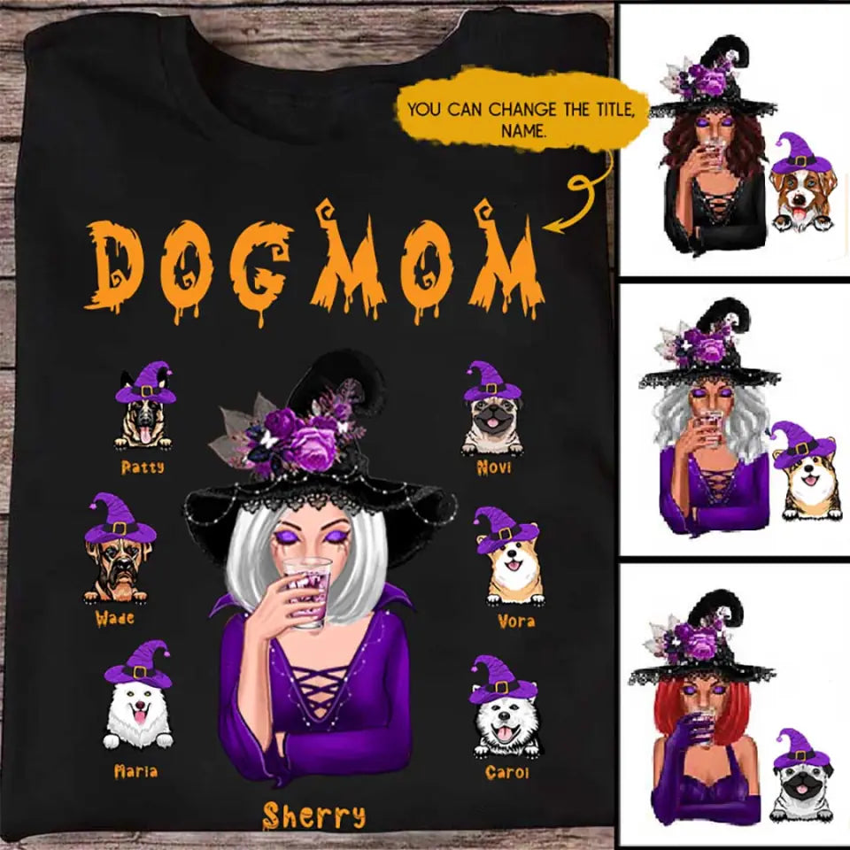 630b88c3b160f_large_ec61c0d2-253f-4de4-bd17-5332e334a6f1 Up to 6 Dogs Mom T Shirts - Personalized Witch T-Shirt Halloween Dog Mom Personalized Gifts - Image 1