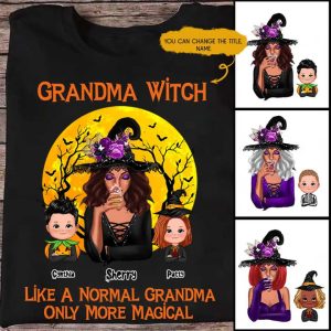 Up to 6 Kids Witch T Shirt - Grandma Witch Like A Normal Grandma Only More Magical Personalized T Shirts