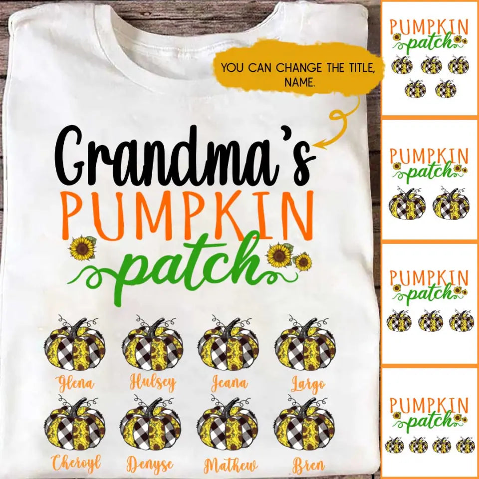 630ee45a7b1c9_large_4c1ffa80-b4e6-4ca3-8198-e4cec9fe2815 Fall Pumpkin T Shirts - Grandma's Pumpkin Patch Personalized T Shirts Best Family Gifts - Image 1