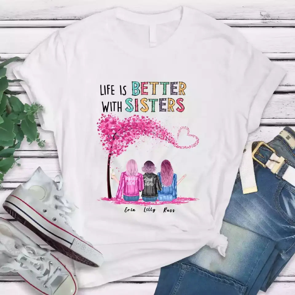 63ff1dd90dad7_large_4dff97c0-f473-4be4-a23d-af33a31a118d Sisters T-Shirt - Life is Better With Sisters Personalized Best Friend Shirts for 2 & 3 & 4 & 5 Sisters - Image 1