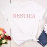 Besties Shirts - Personalized Best Friends T-Shirt with Name