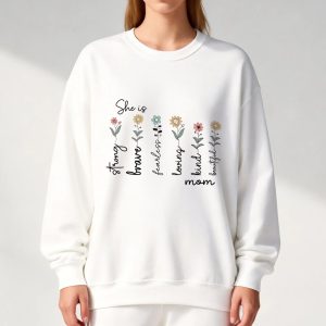Custom Mom Gift - Personalized She is Strong Brave Fearless Floral Sweatshirt - Eco-Friendly US Cotton (S-5XL) (1)
