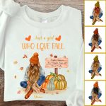 Fall Girl Sweatshirt - Just a Girl Who Love Fall Personalized Fall Pumpkin Sweatshirt